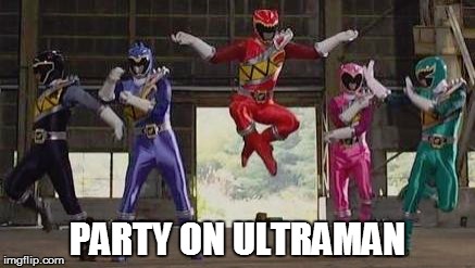 PARTY ON ULTRAMAN | made w/ Imgflip meme maker