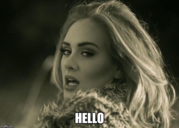 HELLO | made w/ Imgflip meme maker