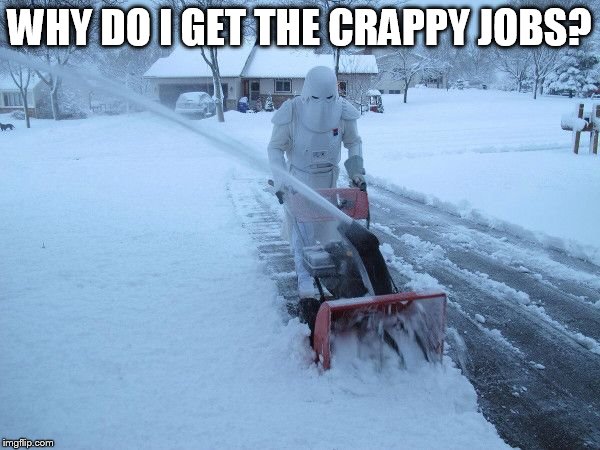 WHY DO I GET THE CRAPPY JOBS? | made w/ Imgflip meme maker