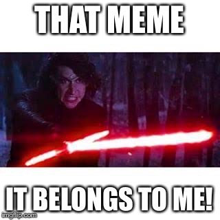 THAT MEME; IT BELONGS TO ME! | image tagged in kr meme | made w/ Imgflip meme maker