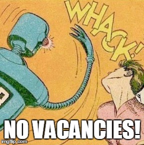 NO VACANCIES! | made w/ Imgflip meme maker
