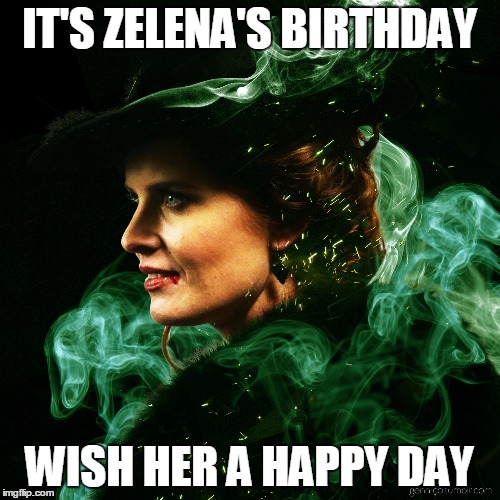 Zelena | IT'S ZELENA'S BIRTHDAY; WISH HER A HAPPY DAY | image tagged in once upon a time | made w/ Imgflip meme maker