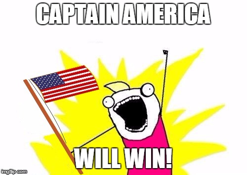 X All The Y, With USA Flag | CAPTAIN AMERICA WILL WIN! | image tagged in x all the y with usa flag | made w/ Imgflip meme maker