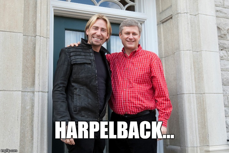 Nickel back Harper | HARPELBACK... | image tagged in nickel back harper | made w/ Imgflip meme maker