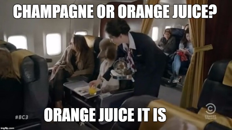 Broad City Dog on Airplane | CHAMPAGNE OR ORANGE JUICE? ORANGE JUICE IT IS | image tagged in broad city,dog,ilana glazer,poodle,season 3 episode 9,comedy central | made w/ Imgflip meme maker