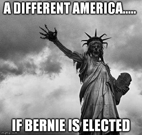 A DIFFERENT AMERICA..... IF BERNIE IS ELECTED | made w/ Imgflip meme maker
