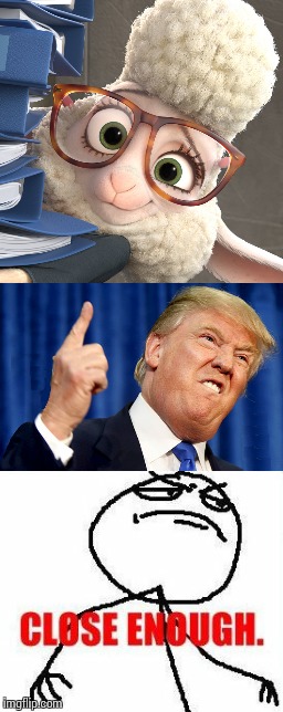 Zootopia and Donald Trump | image tagged in memes,dawn bellweather,donald trump,close enough,zootopia | made w/ Imgflip meme maker