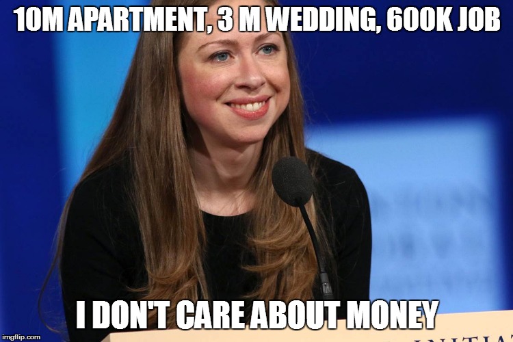  10M APARTMENT, 3 M WEDDING, 600K JOB; I DON'T CARE ABOUT MONEY | image tagged in AdviceAnimals | made w/ Imgflip meme maker