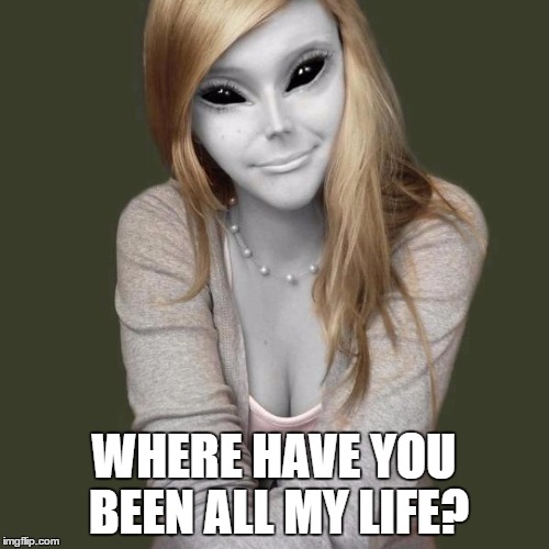 WHERE HAVE YOU BEEN ALL MY LIFE? | made w/ Imgflip meme maker