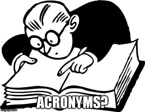 ACRONYMS? | made w/ Imgflip meme maker