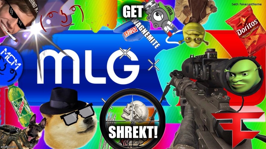 mlg |  GET; SHREKT! | image tagged in mlg | made w/ Imgflip meme maker