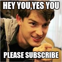 mat pat wants you | HEY YOU,YES YOU; PLEASE SUBSCRIBE | image tagged in mat pat wants you | made w/ Imgflip meme maker