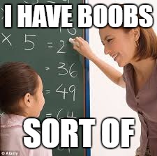 I HAVE BOOBS SORT OF | made w/ Imgflip meme maker