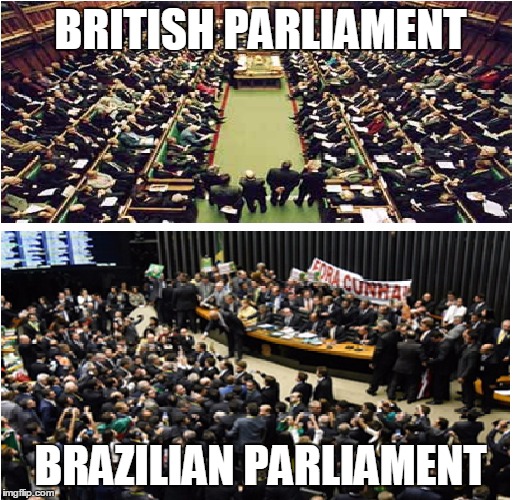 Difference between parliaments | BRITISH PARLIAMENT; BRAZILIAN PARLIAMENT | image tagged in brazil | made w/ Imgflip meme maker