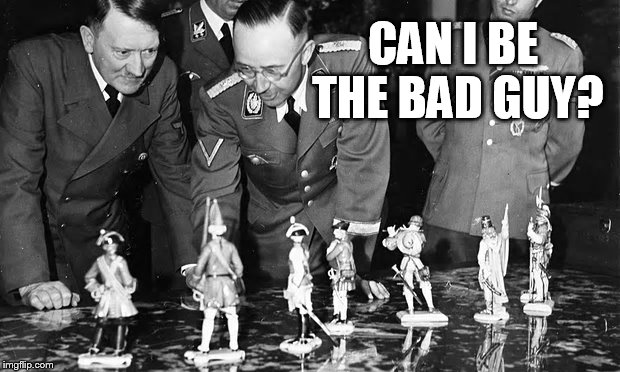 Hitler likes Game of Thrones | CAN I BE THE BAD GUY? | image tagged in hitler | made w/ Imgflip meme maker