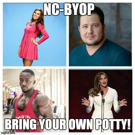 Bathroom Problems | NC-BYOP; BRING YOUR OWN POTTY! | image tagged in bathroom problems | made w/ Imgflip meme maker