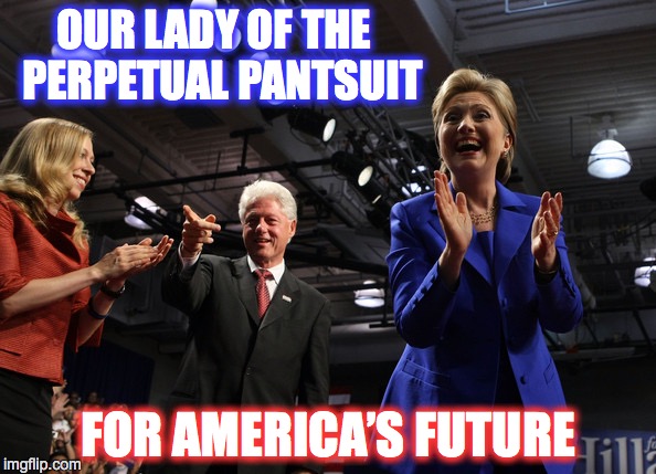 OUR LADY OF THE
 PERPETUAL PANTSUIT; FOR AMERICA’S FUTURE | image tagged in perpetual lady of pantsuit | made w/ Imgflip meme maker