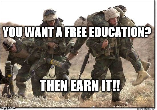 free education? | YOU WANT A FREE EDUCATION? THEN EARN IT!! | image tagged in protesters | made w/ Imgflip meme maker