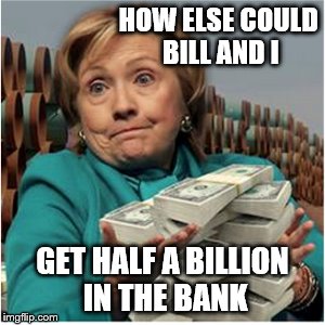 HOW ELSE COULD BILL AND I GET HALF A BILLION IN THE BANK | made w/ Imgflip meme maker