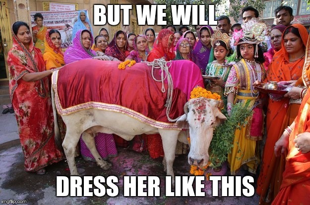 BUT WE WILL DRESS HER LIKE THIS | made w/ Imgflip meme maker