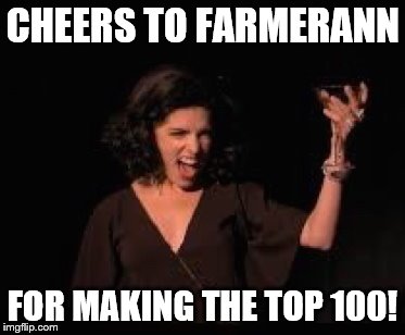 CHEERS TO FARMERANN FOR MAKING THE TOP 100! | made w/ Imgflip meme maker