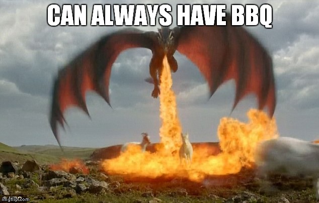 CAN ALWAYS HAVE BBQ | made w/ Imgflip meme maker
