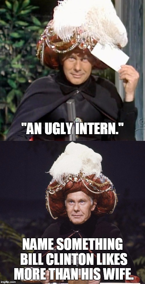 Carnac the Magnificent | "AN UGLY INTERN."; NAME SOMETHING BILL CLINTON LIKES MORE THAN HIS WIFE. | image tagged in funny memes,funny,carnac the magnificent,political,memes | made w/ Imgflip meme maker
