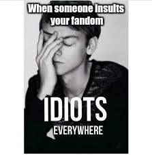 When someone insults your fandom | image tagged in tbs | made w/ Imgflip meme maker