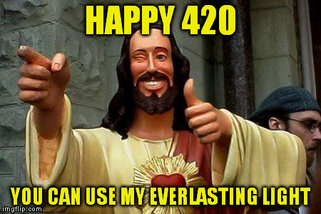 Happy 420 Birthday : Happy 4 20 From Too High Guy After 12 Funny