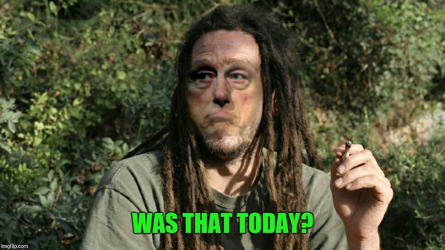 WAS THAT TODAY? | made w/ Imgflip meme maker