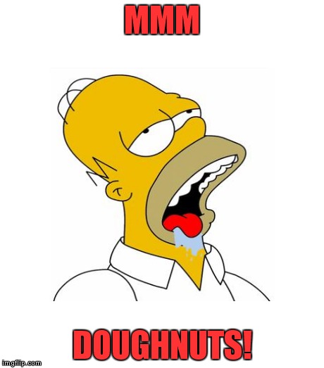 MMM DOUGHNUTS! | made w/ Imgflip meme maker