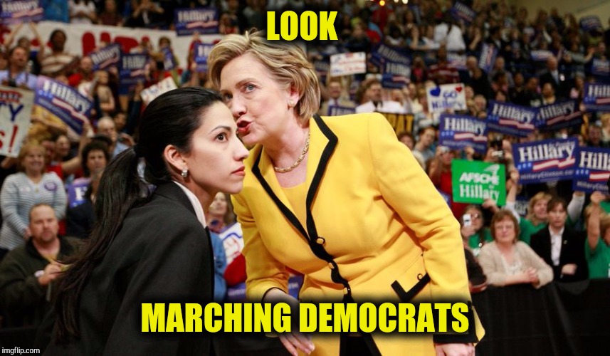 LOOK MARCHING DEMOCRATS | made w/ Imgflip meme maker