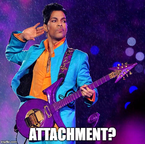 Where's the attachment? | ATTACHMENT? | image tagged in prince | made w/ Imgflip meme maker