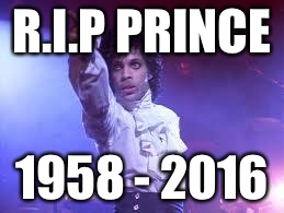 Prince | R.I.P PRINCE; 1958 - 2016 | image tagged in prince | made w/ Imgflip meme maker