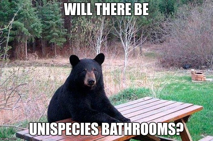 WILL THERE BE UNISPECIES BATHROOMS? | made w/ Imgflip meme maker