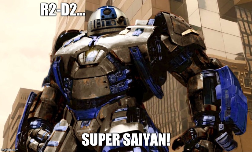 concept art for episode 9... | R2-D2... SUPER SAIYAN! | image tagged in r2d2 hulkbuster,memes,funny | made w/ Imgflip meme maker