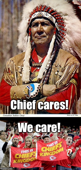 Chief cares! We care! | made w/ Imgflip meme maker