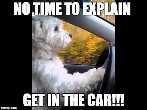 NO TIME TO EXPLAIN; GET IN THE CAR!!! | image tagged in casper | made w/ Imgflip meme maker