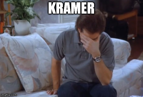 KRAMER | made w/ Imgflip meme maker