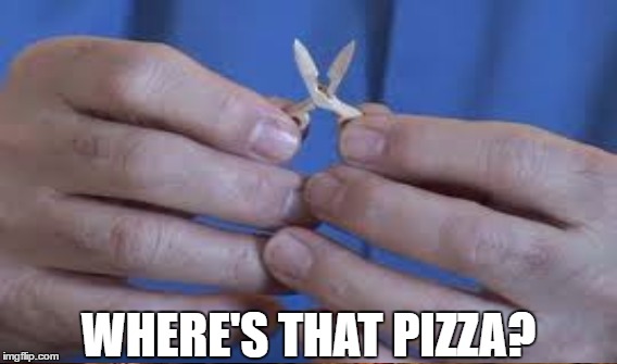 WHERE'S THAT PIZZA? | made w/ Imgflip meme maker