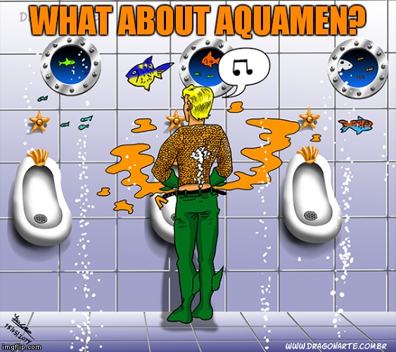 WHAT ABOUT AQUAMEN? | made w/ Imgflip meme maker