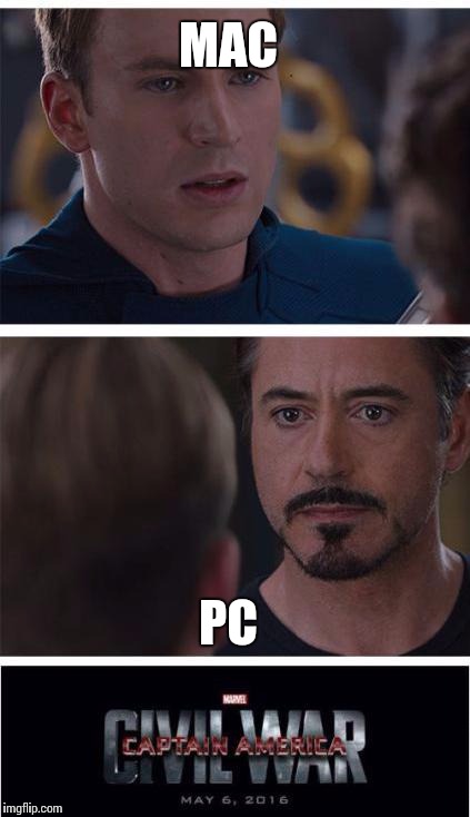 Marvel Civil War 1 | MAC; PC | image tagged in memes,marvel civil war 1 | made w/ Imgflip meme maker