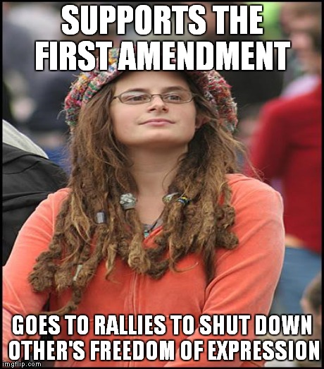 SUPPORTS THE FIRST AMENDMENT GOES TO RALLIES TO SHUT DOWN OTHER'S FREEDOM OF EXPRESSION | made w/ Imgflip meme maker