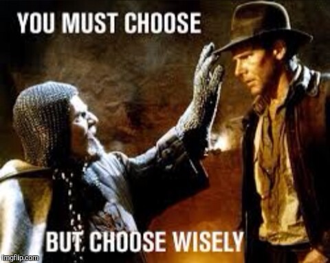 Choose wisely | . | image tagged in choose wisely | made w/ Imgflip meme maker
