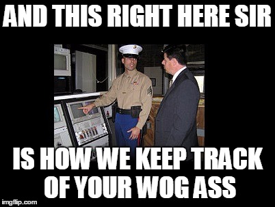 Any Shellbacks Out There? | AND THIS RIGHT HERE SIR; IS HOW WE KEEP TRACK OF YOUR WOG ASS | image tagged in marines,us navy | made w/ Imgflip meme maker