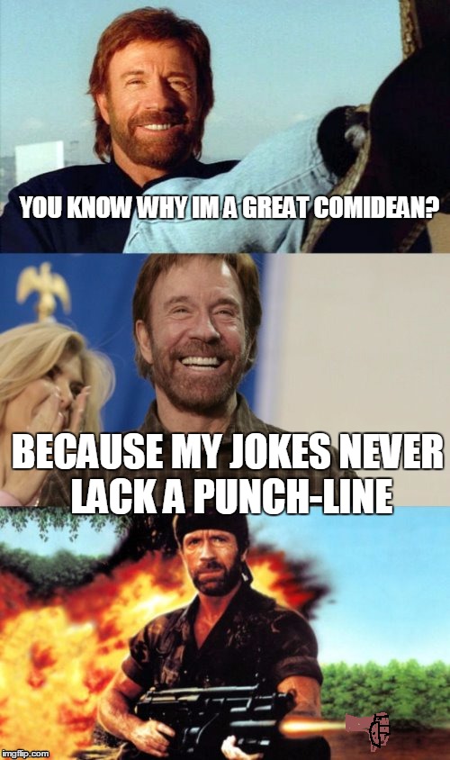 That Fist Was A Pain In The Hand To Draw | YOU KNOW WHY IM A GREAT COMIDEAN? BECAUSE MY JOKES NEVER LACK A PUNCH-LINE | image tagged in awesome pun chuck norris,bad pun,chuck norris,memes,funny | made w/ Imgflip meme maker