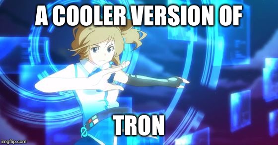 A motion picture so grand  | A COOLER VERSION OF; TRON | image tagged in internet explorer anime,tron | made w/ Imgflip meme maker
