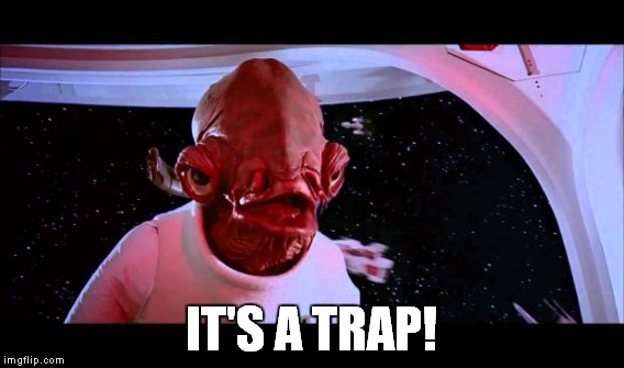 IT'S A TRAP! | made w/ Imgflip meme maker