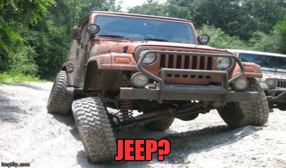 JEEP? | made w/ Imgflip meme maker