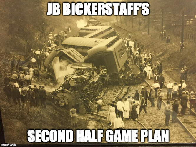 JB BICKERSTAFF'S; SECOND HALF GAME PLAN | made w/ Imgflip meme maker